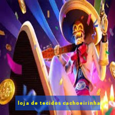 loja de tecidos cachoeirinha